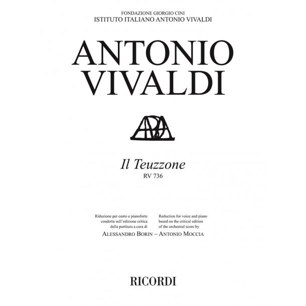 Il Teuzzone RV 736 : Ed. critica A. Borin - A. Moccia - Riduzione per canto e pianoforte